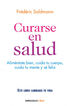 Curarse en salud
