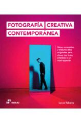 Fotograf&iacute;a Creativa Contempor&aacute;nea