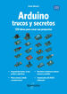 Arduino. Trucos y secretos. 120 ideas para crear tus proyectos