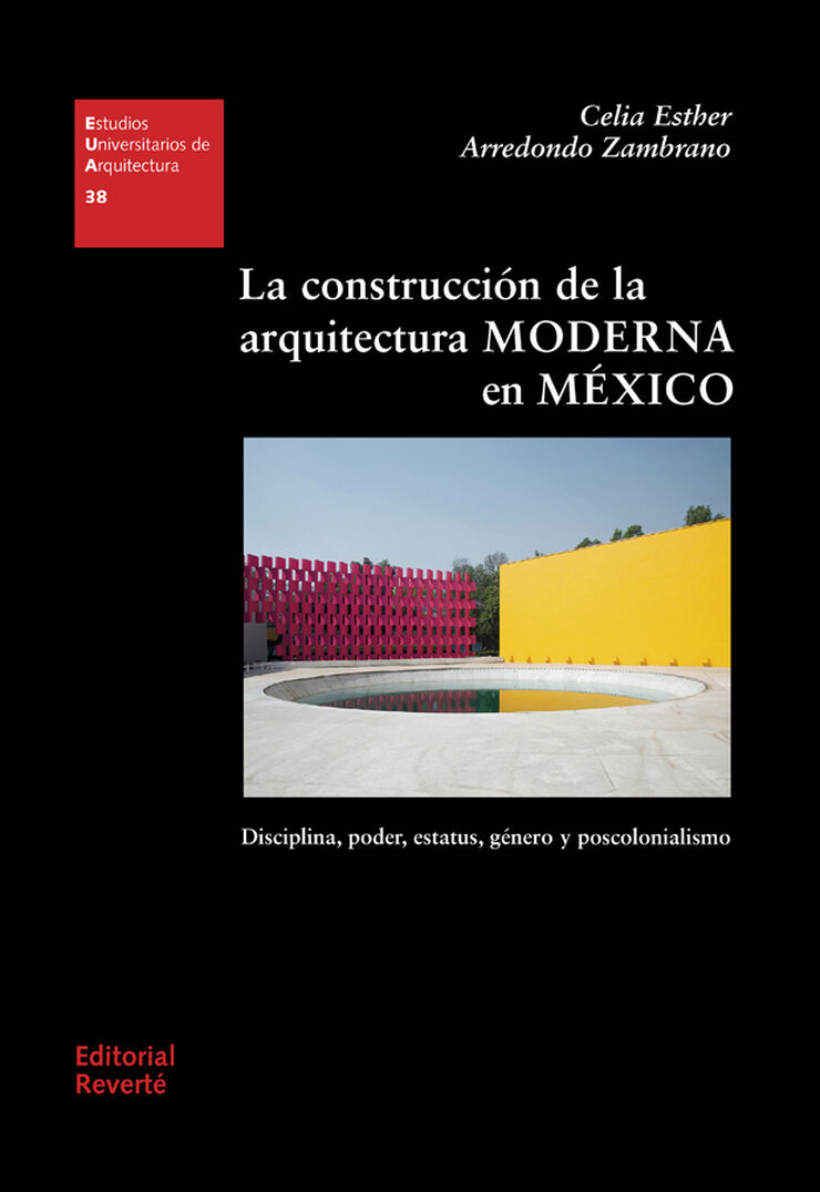 La construcci&oacute;n de la arquitectura moderna en M&eacute;xico