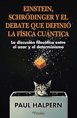 Einstein, Shcr&ouml;dinger y el debate que defini&oacute; la f&iacute;sica cu&aacute;ntica