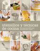 Utensilios y t&eacute;cnicas de cocina