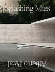 Splashing Mies