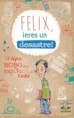 F&eacute;lix, &iexcl;eres un desastre!