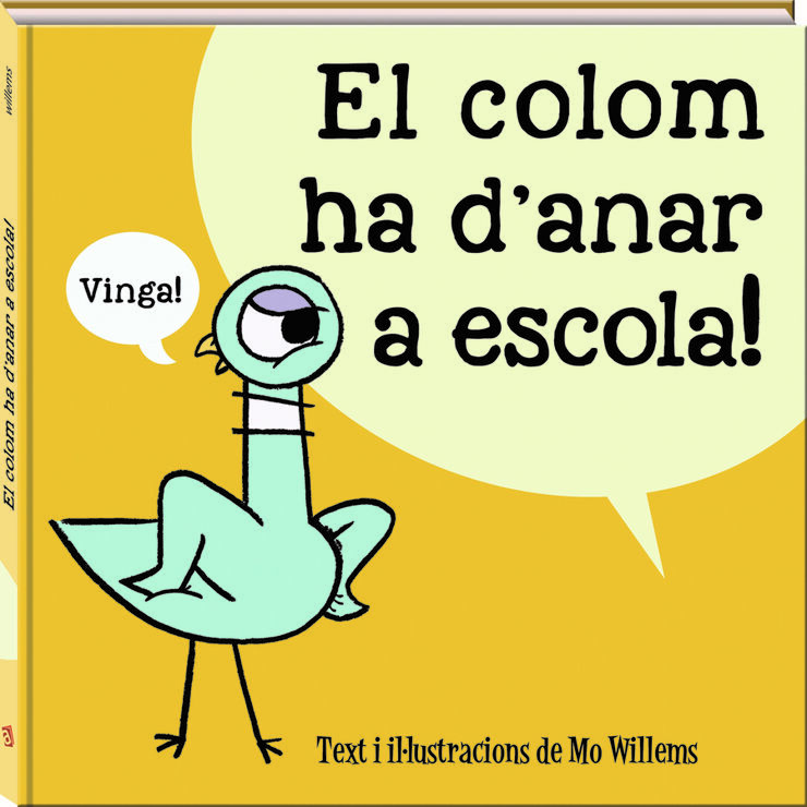 El colom ha d'anar a escola!