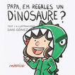 Papa, em regales un dinosaure?