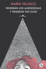 Vendr&aacute;n los alien&iacute;genas y tendr&aacute;n tus ojos
