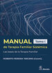 Manual de Terapia Familiar Sist&eacute;mica. Las bases de la Terapia Familiar. Tomo I
