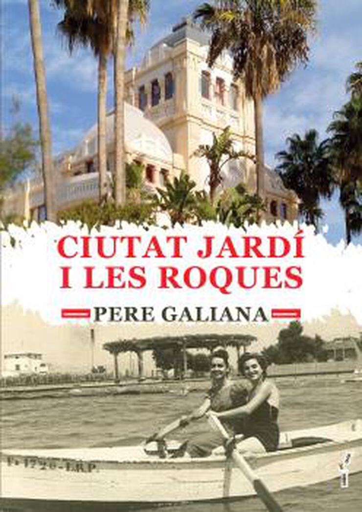Ciutat Jard&iacute; i les Roques