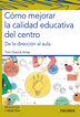 C&oacute;mo mejorar la calidad educativa del centro