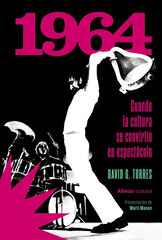 1964. Cuando la cultura se convirti&oacute; en espect&aacute;culo