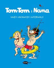 Tom-Tom y Nana 4 Unes vacances infernals