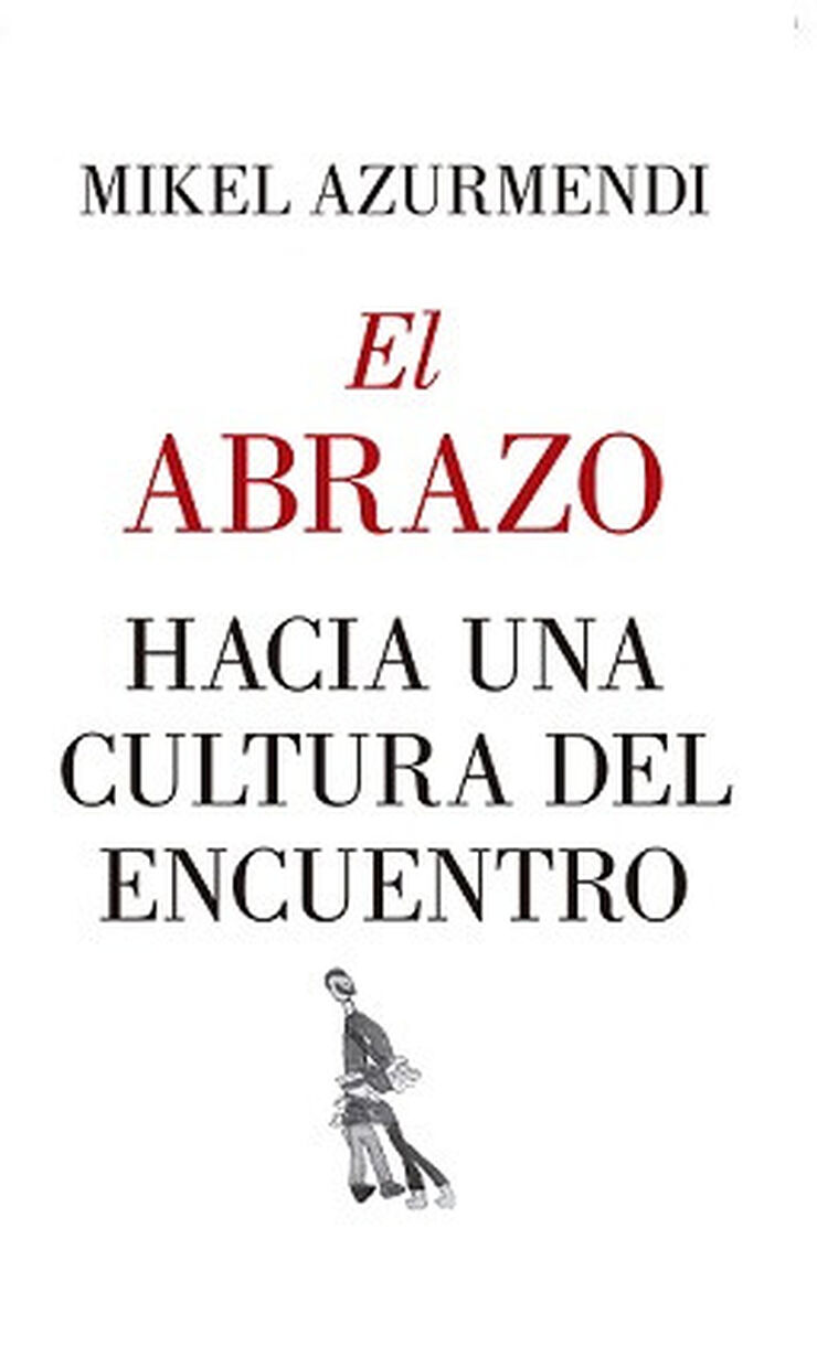 EL ABRAZO. HACIA UNA CULTURA DEL ENCUENT