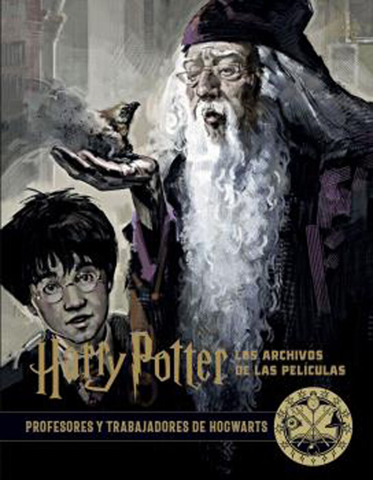 Harry Poter: Los archivos de las pel&iacute;culas. 11. Profesores y trab ajadores de Hogwarts