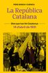 La Rep&uacute;blica Catalana (14 d#abril de 1931)