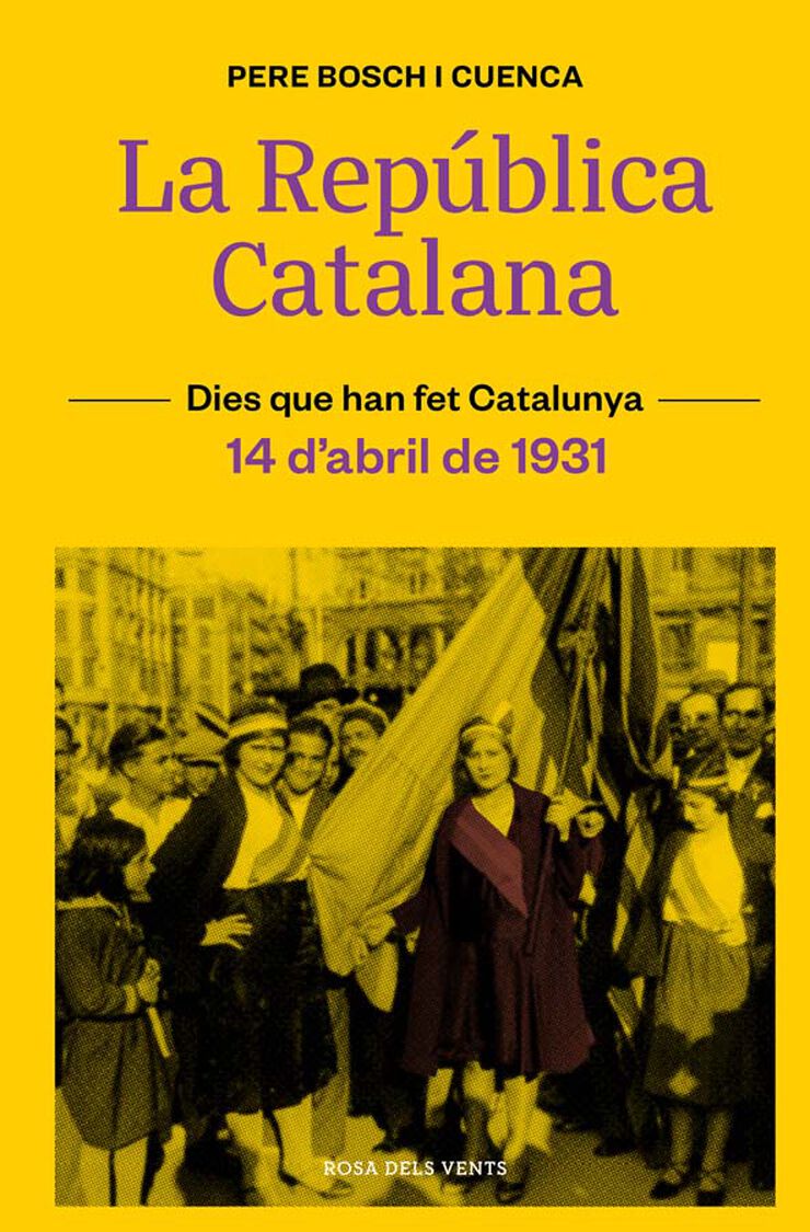 La Rep&uacute;blica Catalana (14 d#abril de 1931)