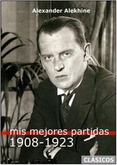 Mis mejores partidas 1908-1923