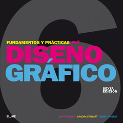 Dise&ntilde;o gr&aacute;fico. Fundamentos y pr&aacute;cticas