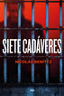 Siete cad&aacute;veres