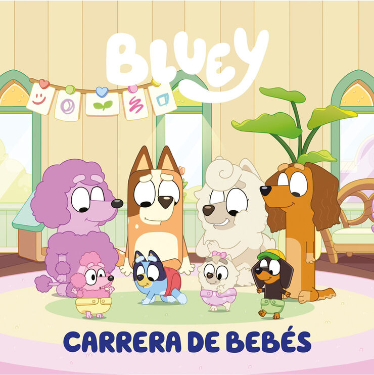 Bluey. Un cuento - Carrera de beb&eacute;s (edici&oacute;n en espa&ntilde;ol)