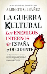 Guerra cultural, La: los enemigos internos de Espa&ntilde;a y Occidente