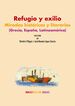 Refugio y exilio: miradas hist&oacute;ricas y literarias (Grecia, Espa&ntilde;a, Latinoam&eacute;rica)