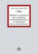 Prensa y pol&iacute;tica en la Espa&ntilde;a contempor&aacute;nea. El negocio de la influencia