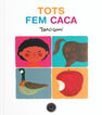 Tots fem caca