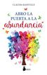 Abro La Puerta A La Abundancia