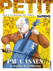 Petit S&agrave;piens 79 &ndash; Pau Casals. La m&uacute;sica de la llibertat