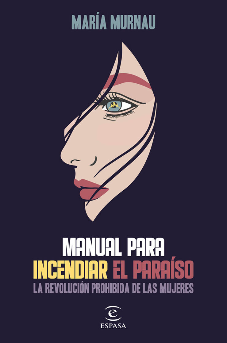 Manual para incendiar el para&iacute;so