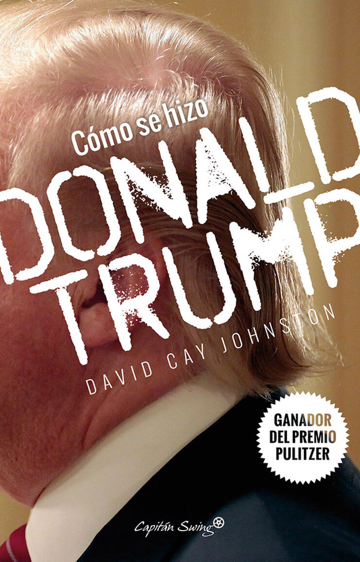 C&oacute;mo se hizo Donald Trump