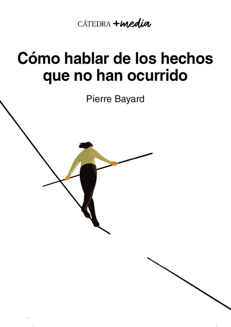 C&oacute;mo hablar de los hechos que no han ocurrido