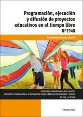 Programaci&oacute;n, ejecuci&oacute;n y difusi&oacute;n de proyectos educativos en el tiempo libre