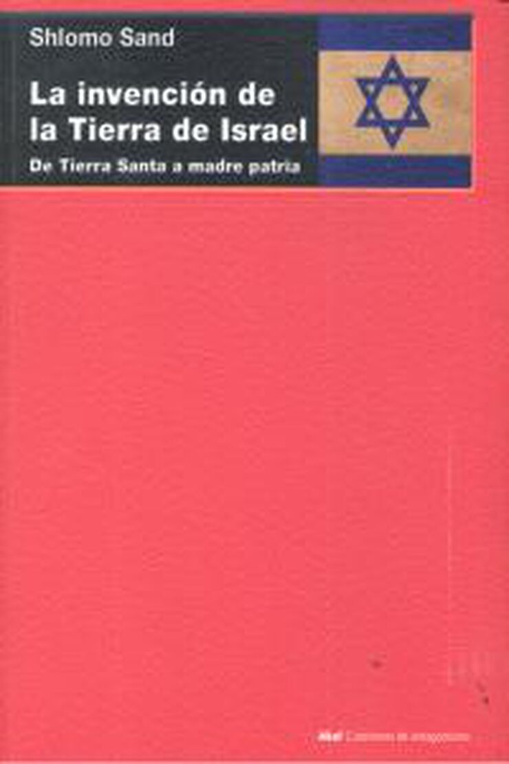 La invenci&oacute;n de la tierra de Israel