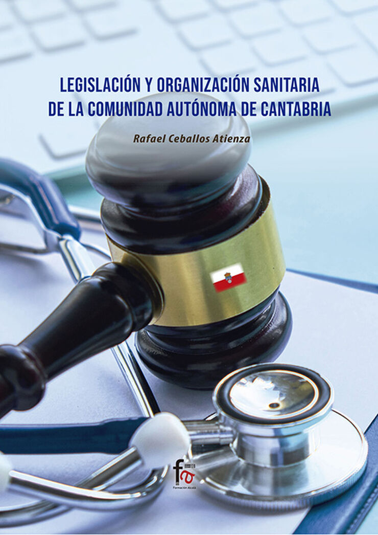 Legislacion Y Organizacion Sanitaria De la Comunidad Aut&oacute;noma de Cantabria