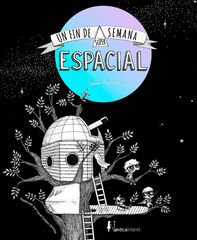Un fin de semana s&uacute;per-espacial