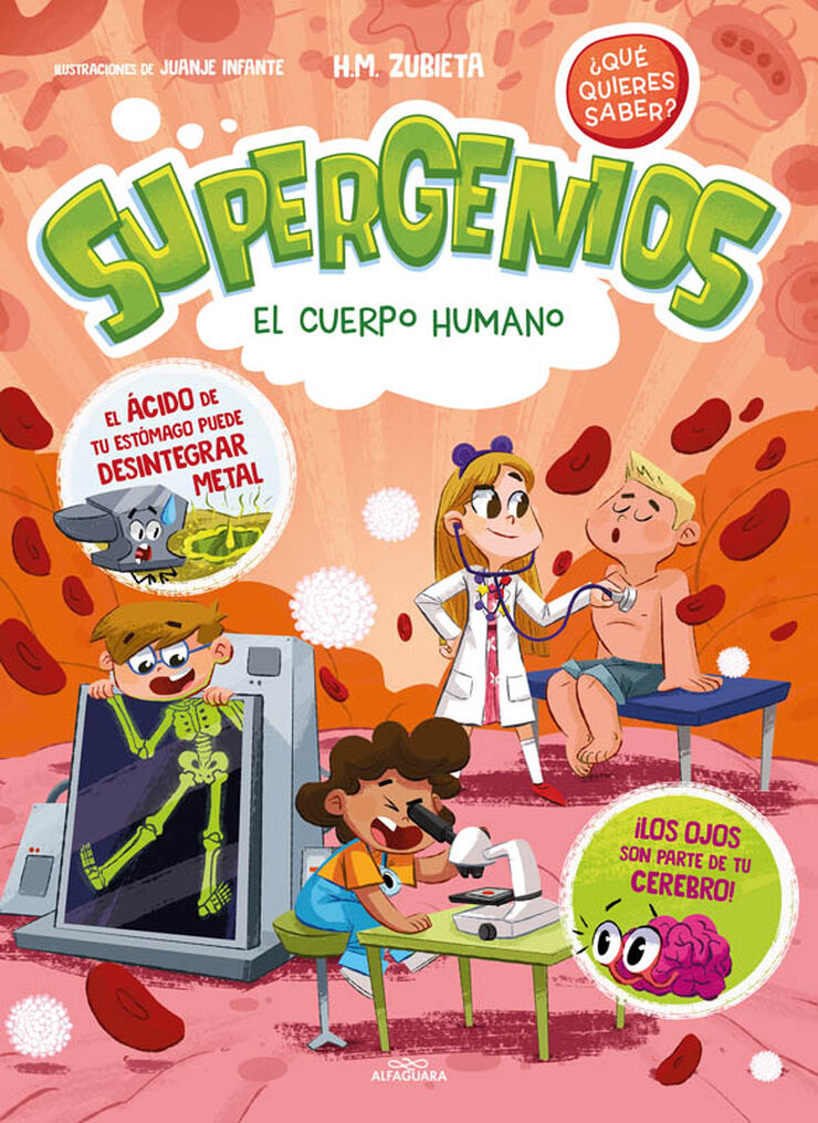 El cuerpo humano (Supergenios. &iquest;Qu&eacute; quieres saber? 1)