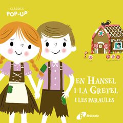 Cl&agrave;ssics Pop-Up. En Hansel i la Gretel i les paraules