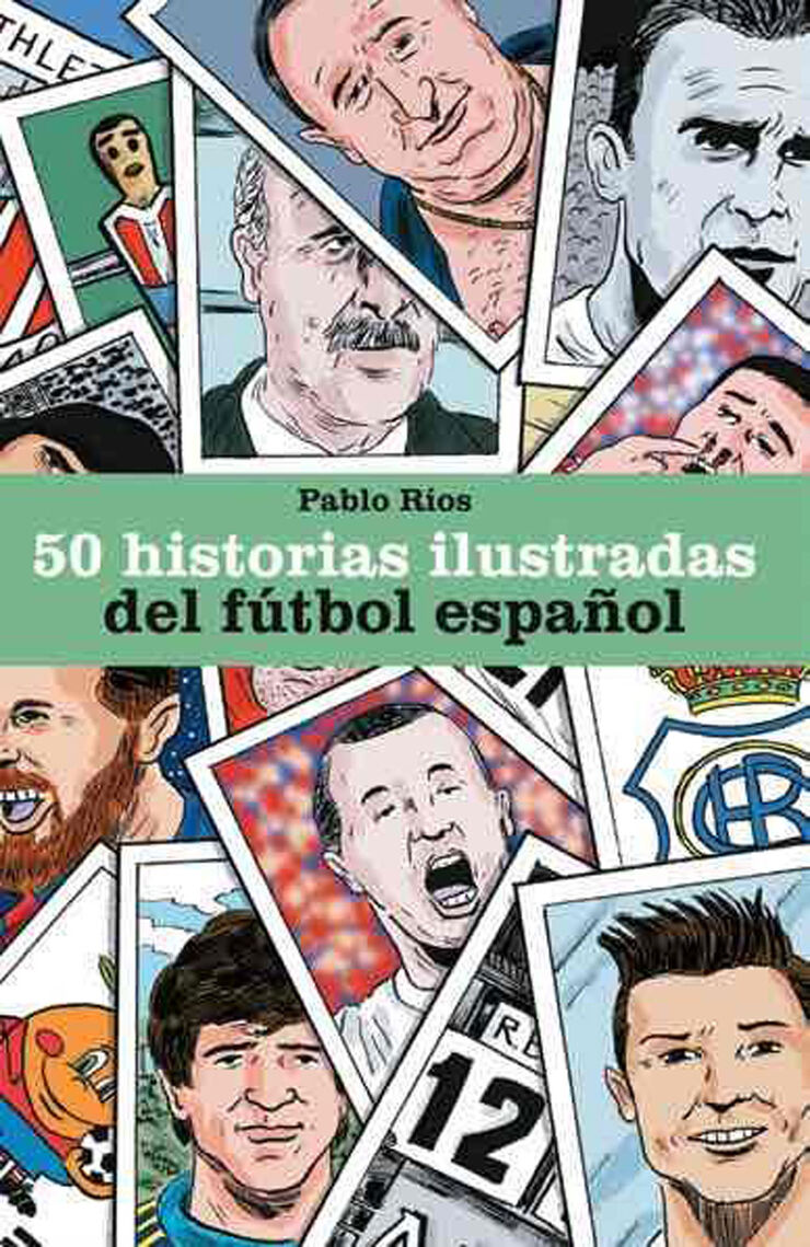 50 historias ilustradas del f&uacute;tbol espa&ntilde;ol