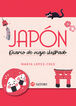 Jap&oacute;n, diario de un viaje ilustrado