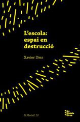 L'escola: espai en destrucci&oacute;