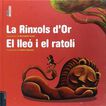 La R&iacute;nxols d'Or / El lle&oacute; i el ratol&iacute;