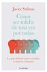 C&oacute;mo ser infeliz de una vez por todas