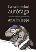 La sociedad aut&oacute;faga