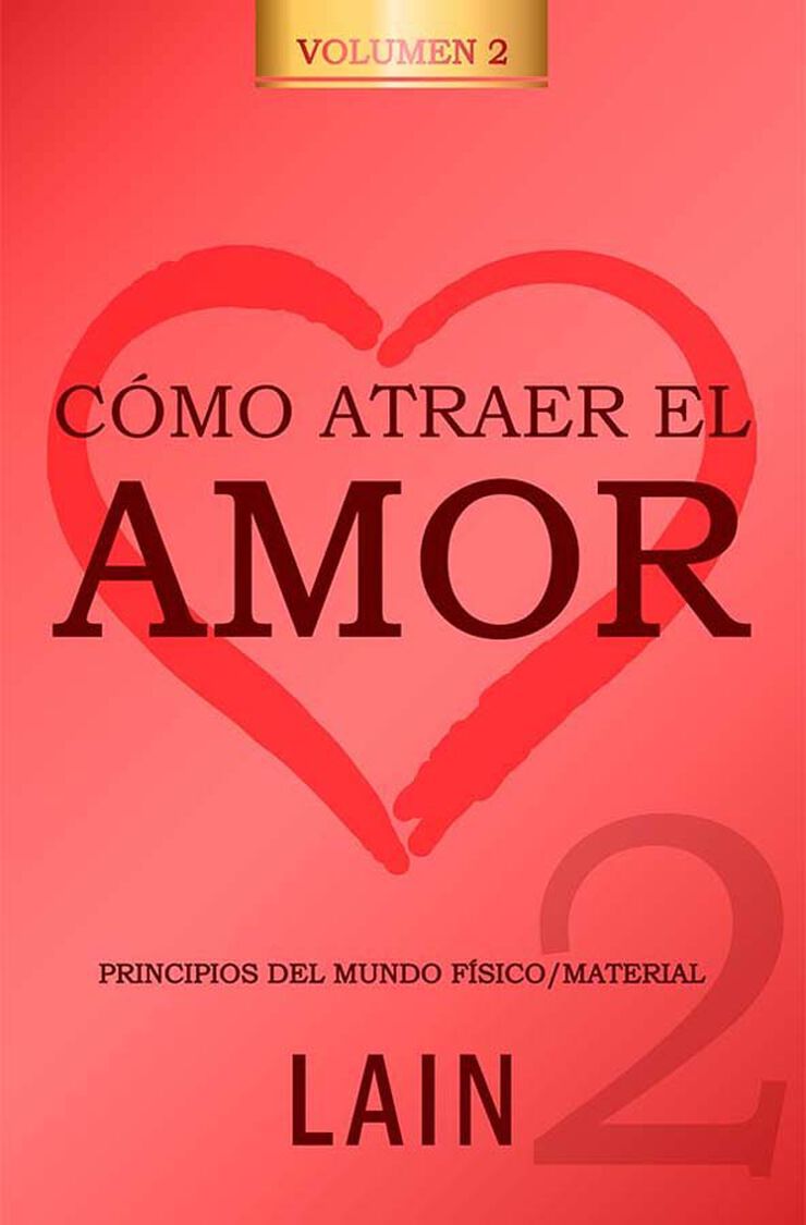 C&oacute;mo atraer el amor 2