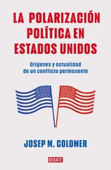 La polarizaci&oacute;n pol&iacute;tica en Estados Unidos