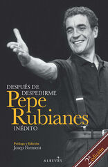 Despu&eacute;s de despedirme: Pepe Rubianes in&eacute;