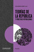Teor&iacute;as de la rep&uacute;blica y pr&aacute;cticas republicanas