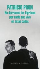 No derrames tus l&aacute;grimas por nadie que v